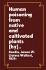 Human_poisoning_from_native_and_cultivated_plants