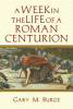 A_week_in_the_life_of_a_Roman_centurion