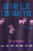 No_one_else_can_have_you