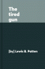 The_tired_gun