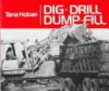 Dig__drill__dump__fill