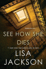 See_how_she_dies