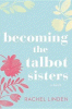 Becoming_the_Talbot_sisters