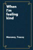 When_I_m_feeling_kind