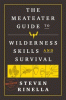 The_MeatEater_guide_to_wilderness_skills_and_survival