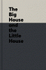 The_big_house_and_the_little_house