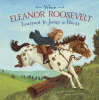 When_Eleanor_Roosevelt_learned_to_jump_a_horse