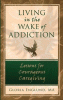 Living_in_the_wake_of_addiction