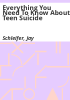 Everything_you_need_to_know_about_teen_suicide