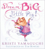 Dream_big__little_pig_