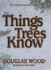 The_things_trees_know