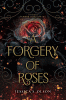 A_forgery_of_roses