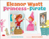 Eleanor_Wyatt__princess_and_pirate