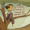 When_Cesar_Chavez_Climbed_the_Umbrella_Tree