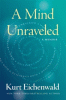 A_mind_unraveled