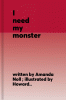 I_need_my_monster