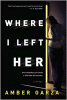 Where_I_left_her