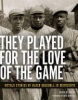 They_played_for_the_love_of_the_game
