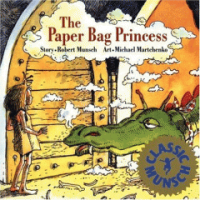 The_paper_bag_princess___Story__Robert_N__Munsch___art__Michael_Martchenko