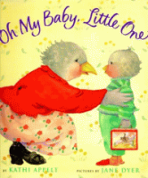 Oh_my_baby__little_one___Kathi_Appelt___illustrated_by_Jane_Dyer