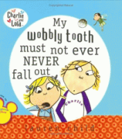 My_wobbly_tooth_must_not_ever_never_fall_out