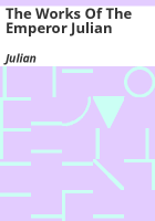 The_works_of_the_Emperor_Julian