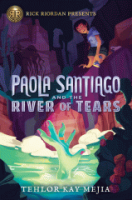 Paola_Santiago_and_the_river_of_tears