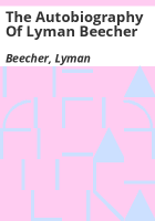 The_autobiography_of_Lyman_Beecher